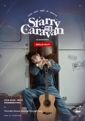 CHA EUN WOO <2022 JUST ONE 10 MINUTE> STARRY CARAVAN IN BANGKOK