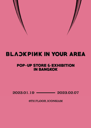 BLACKPINK IN YOU AREAPOP-UP STORE & EXHIBITION IN BANGKOK